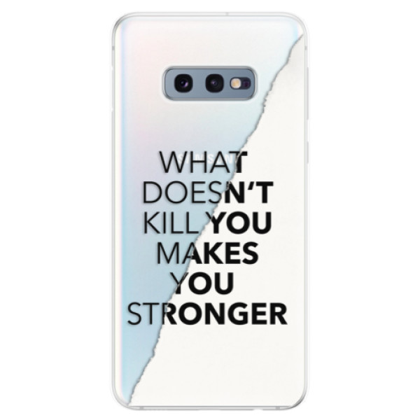 Odolné silikónové puzdro iSaprio - Makes You Stronger - Samsung Galaxy S10e