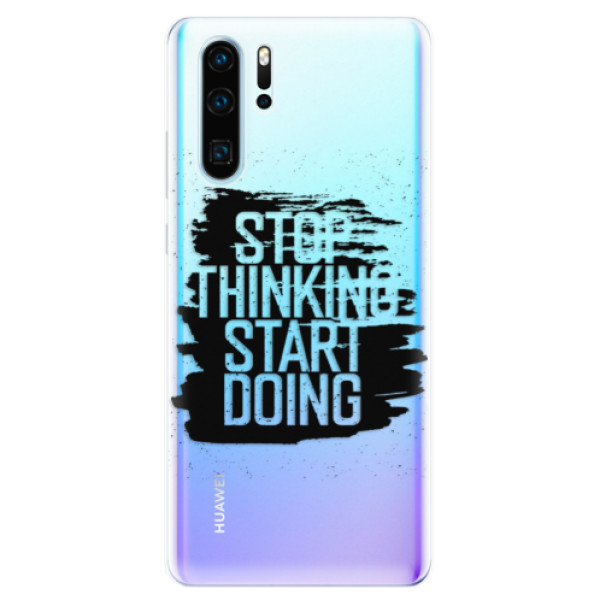 Odolné silikónové puzdro iSaprio - Start Doing - black - Huawei P30 Pro