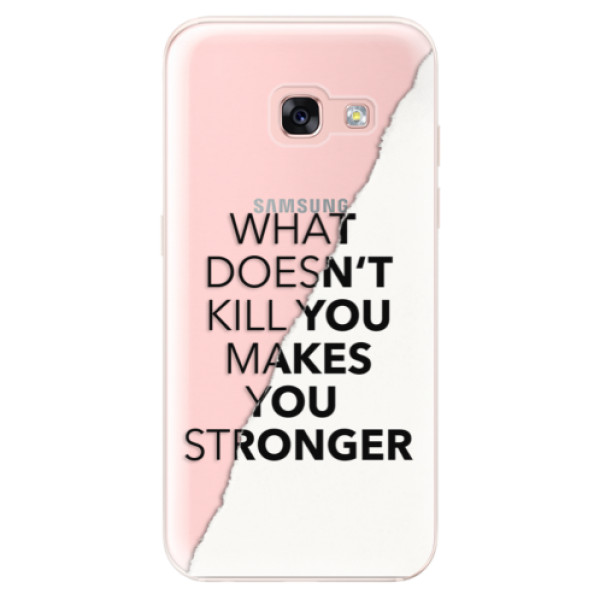 Odolné silikónové puzdro iSaprio - Makes You Stronger - Samsung Galaxy A3 2017
