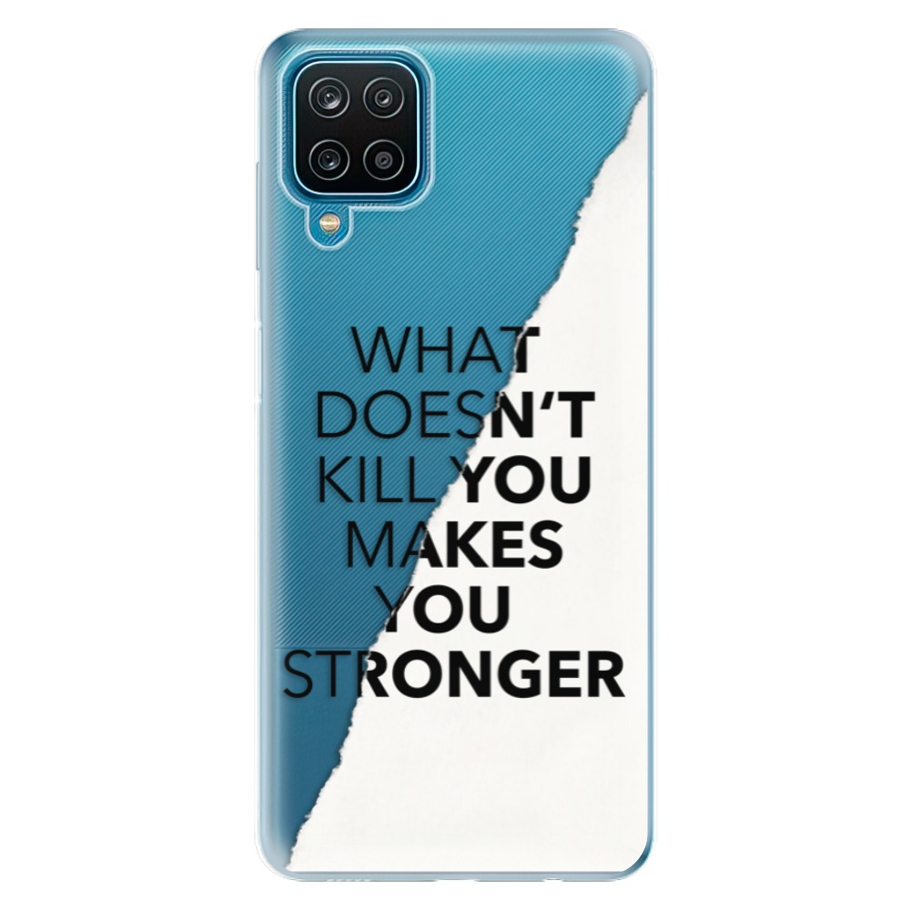 Odolné silikónové puzdro iSaprio - Makes You Stronger - Samsung Galaxy A12