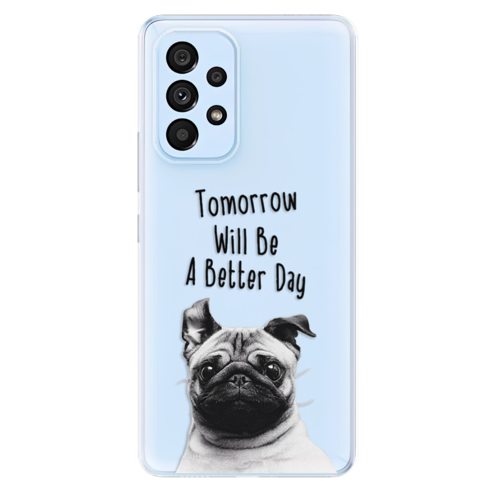 Odolné silikónové puzdro iSaprio - Better Day 01 - Samsung Galaxy A73 5G