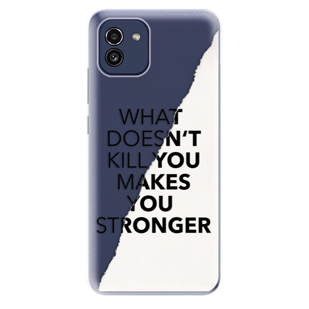 Odolné silikónové puzdro iSaprio - Makes You Stronger - Samsung Galaxy A03